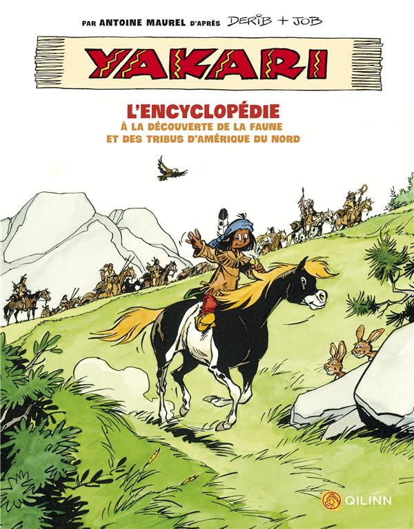 Yakari : l'encyclopédie ; à la découverte de la faune et des tribus d'Amérique