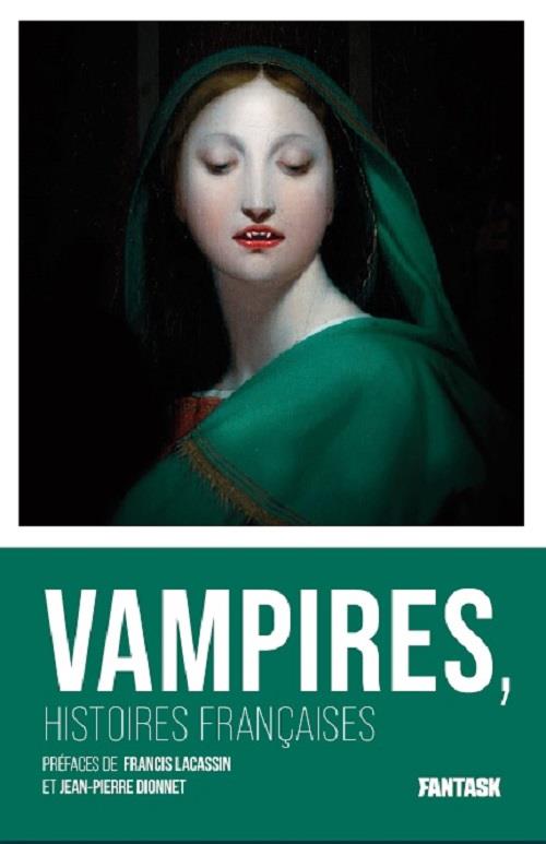 Les maîtres de l'étrange et de la peur Tome 2 : vampires : hsitoires françaises