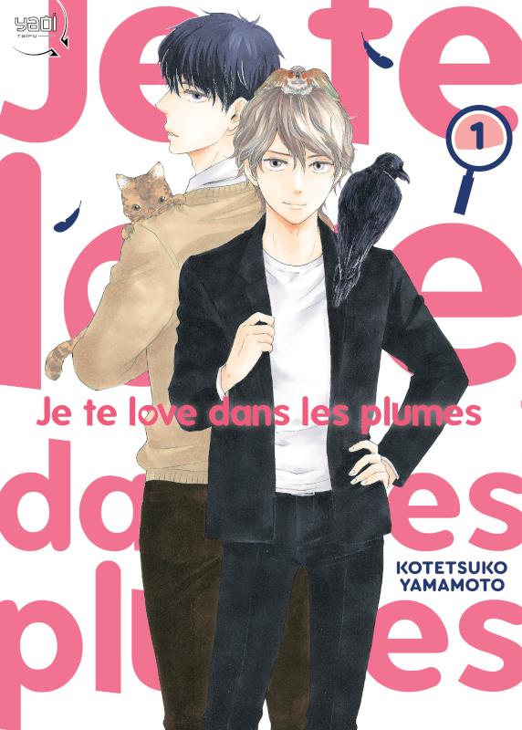 Je te love dans les plumes Tome 1