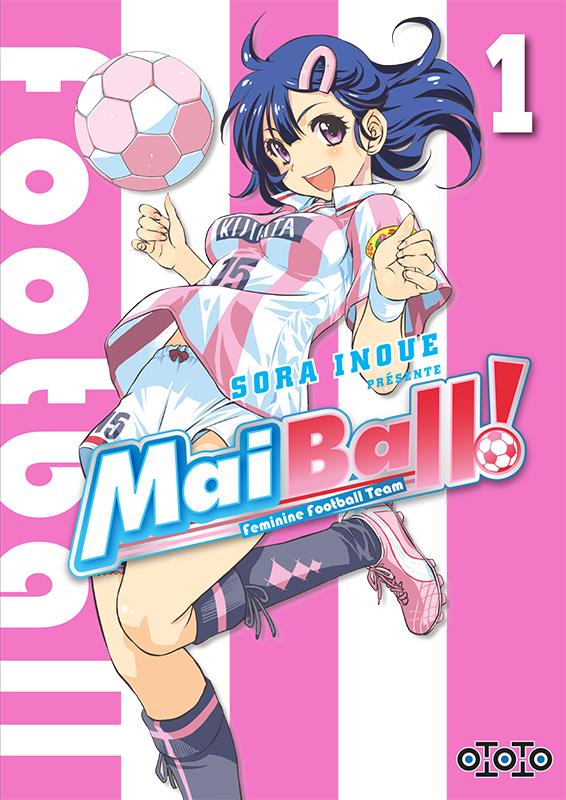 Mai Ball ! feminine football team Tome 1