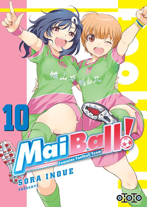 Mai Ball ! feminine football team Tome 10