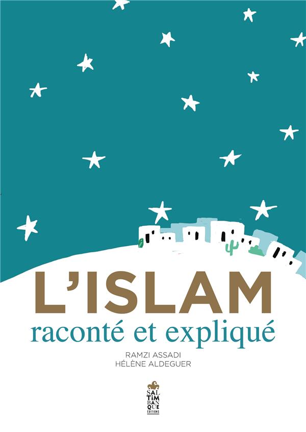 L'islam raconté et expliqué