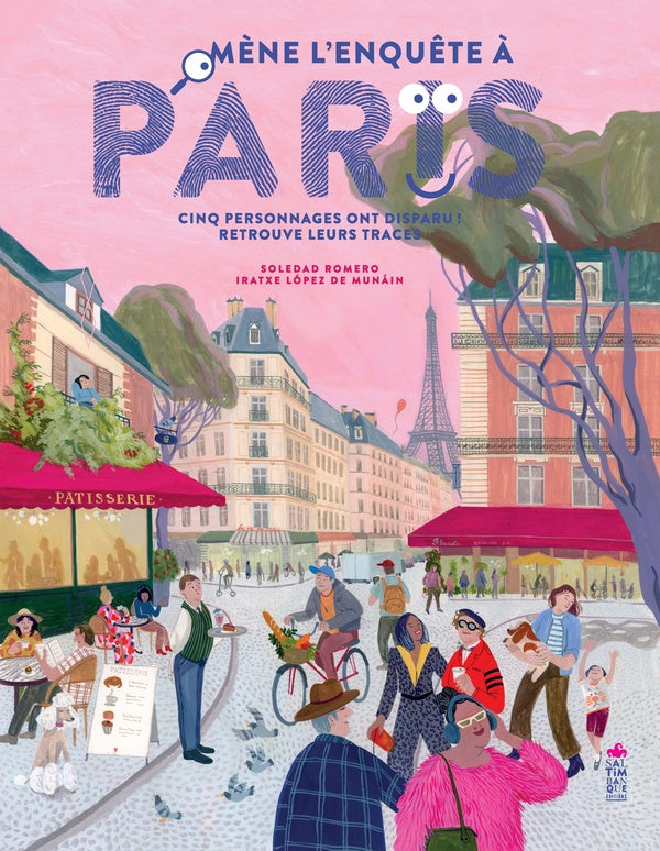 Mène l'enquête à Paris : Un livre-enquête au coeur de la capitale