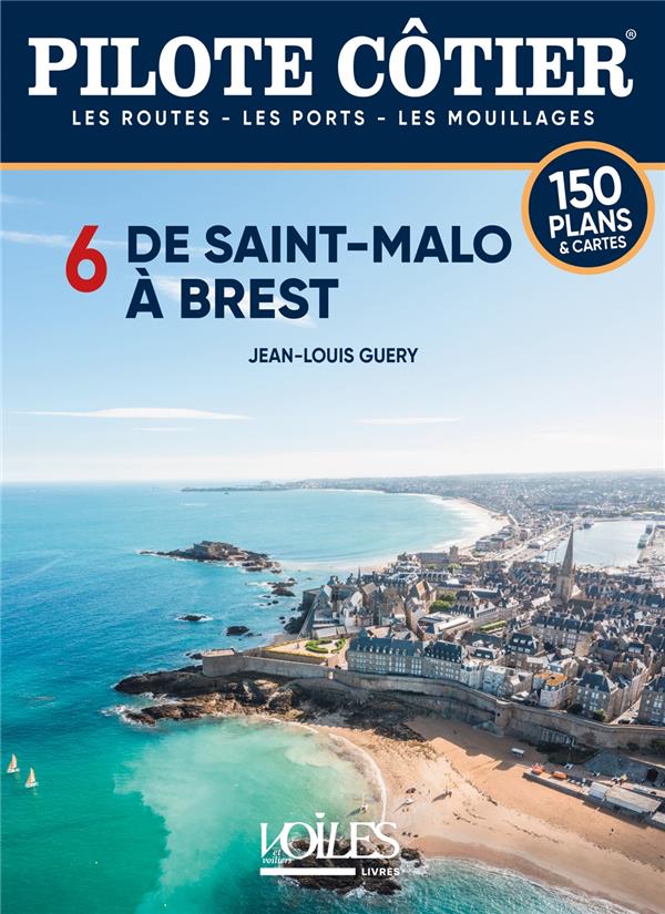 Pilote côtier Tome 6 : De Saint-Malo à Brest