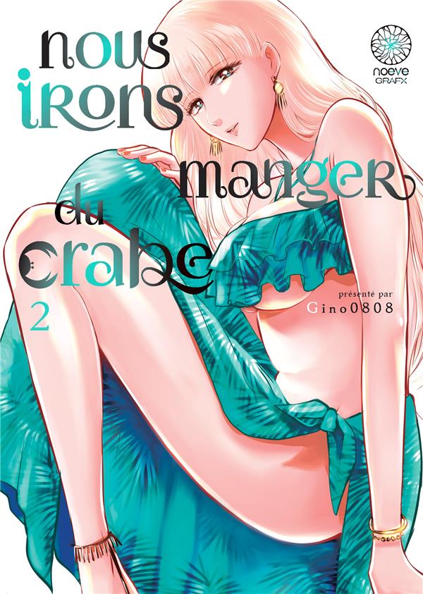 Nous irons manger du crabe Tome 2