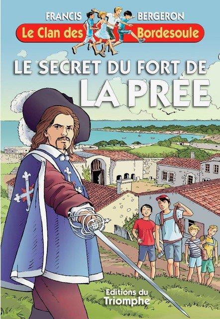 Le clan des Bordesoule Tome 37 : le secret du fort de la Prée