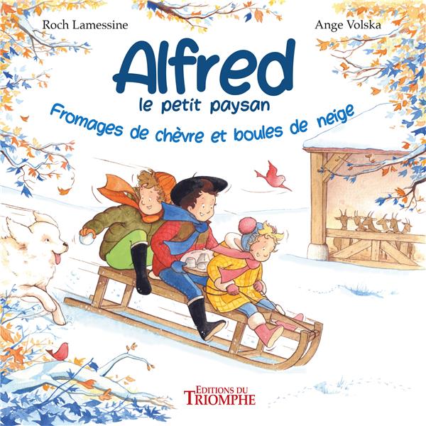 Alfred le petit paysan Tome 3 : Fromages de chèvre et boules de neige