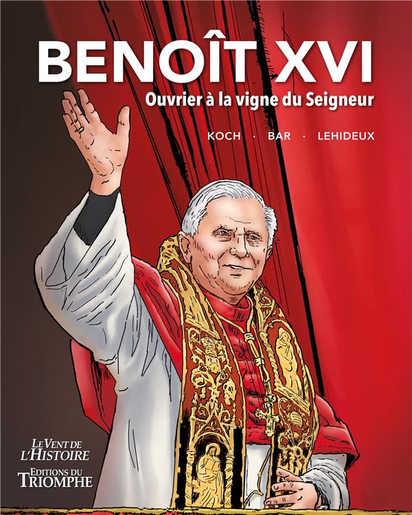 Benoit XVI : Ouvrier à la vigne du seigneur