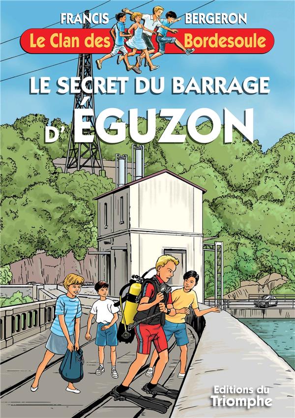 Le clan des Bordesoule Tome 39 : Le secret du barrage d'Eguzon