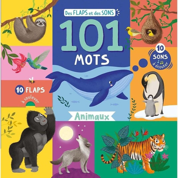 Des flaps et des sons : 101 mots , animaux