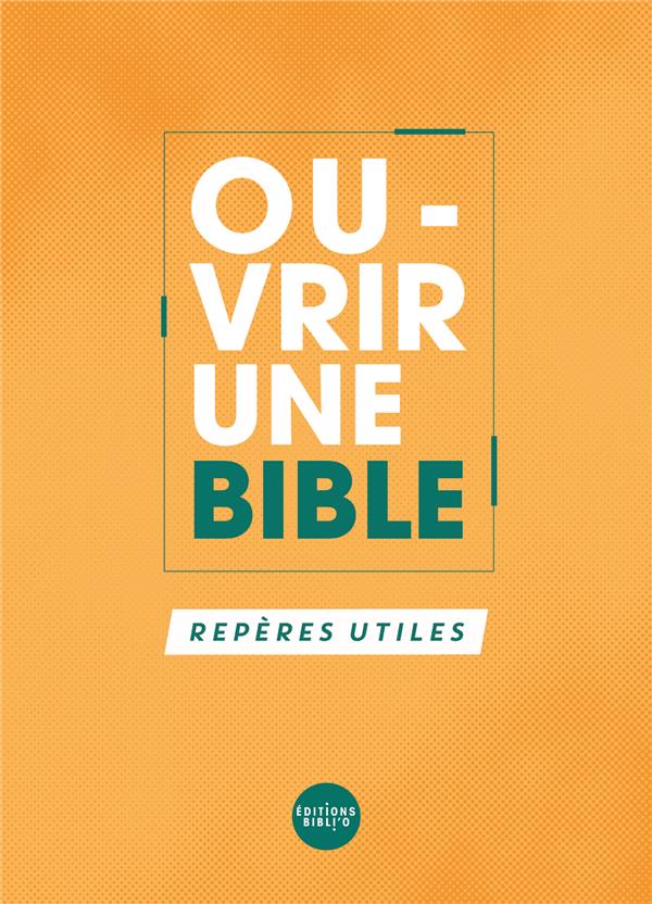 Ouvrir une Bible : Repères utiles