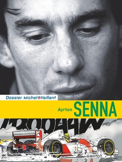 Dossiers Michel Vaillant Tome 6 : Ayrton Senna