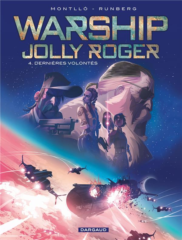 Warship Jolly Roger Tome 4 : dernières volontés