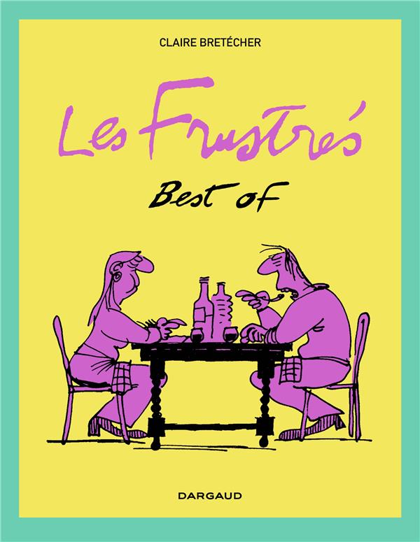 Les frustrés : best of