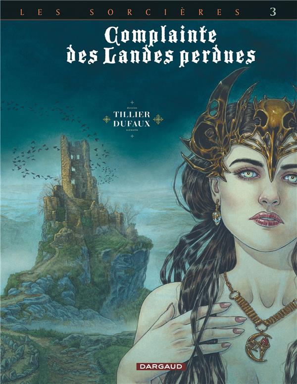 Complainte des landes perdues - cycle 3 ; les sorcières Tome 3 : regina obscura