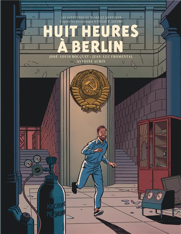 Blake et Mortimer Tome 29 : huit heures à Berlin