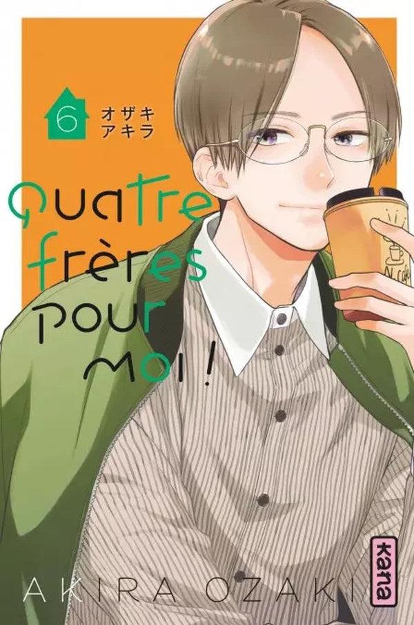 Quatre frères pour moi ! Tome 6