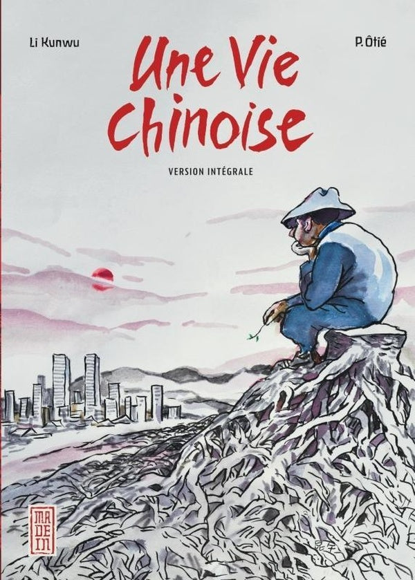 Une vie chinoise : Intégrale