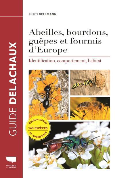 Abeilles, bourdons, guêpes et fourmis d'Europe ; identification, comportement, habitat