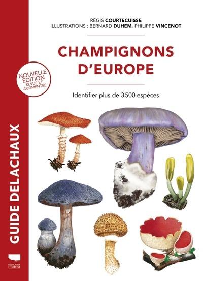 Champignons d'europe : Identifier 3 500 espèces