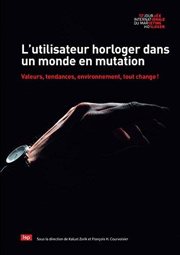 L'utilisateur horloger dans un monde en mutation