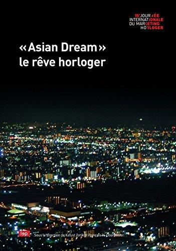 Asian dream ; le rêve horloger