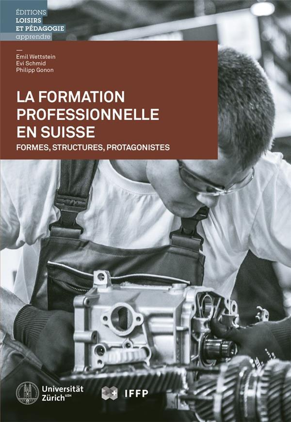 La formation professionnelle en Suisse ; formes, structures, protagonistes