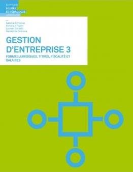 Gestion d'entreprise Tome 3 : formes juridiques, titres, fiscalités et salaires