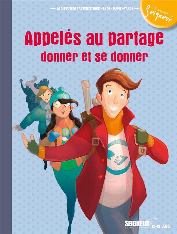 Appelés au partage, donner et se donner ; module 7 ; 12-13 ans