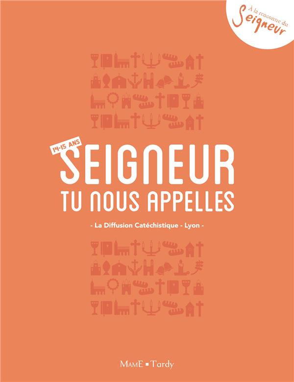 14-15 ans - carnet Seigneur tu nous appelles - orange