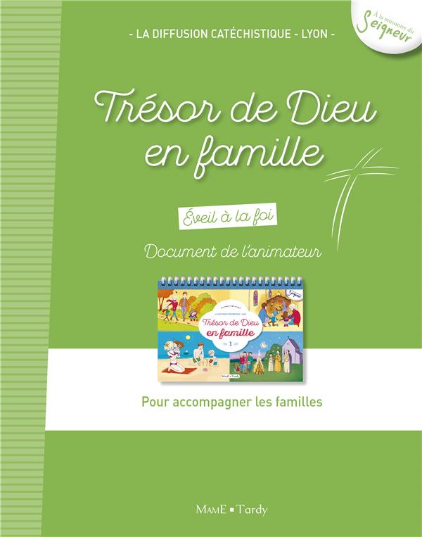 Trésor de Dieu en famille ; document de l'accompagnateur des familles