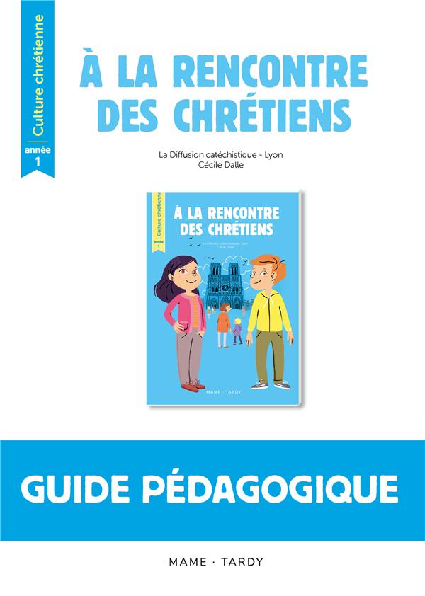 à la rencontre des chrétiens ; culture chrétienne ; année 1 ; livre du maître