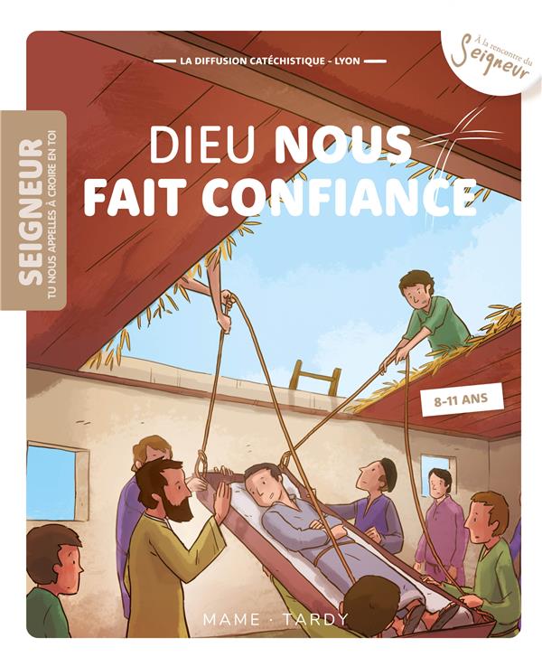 Dieu nous fait confiance ; 8-11 ans ; module 9