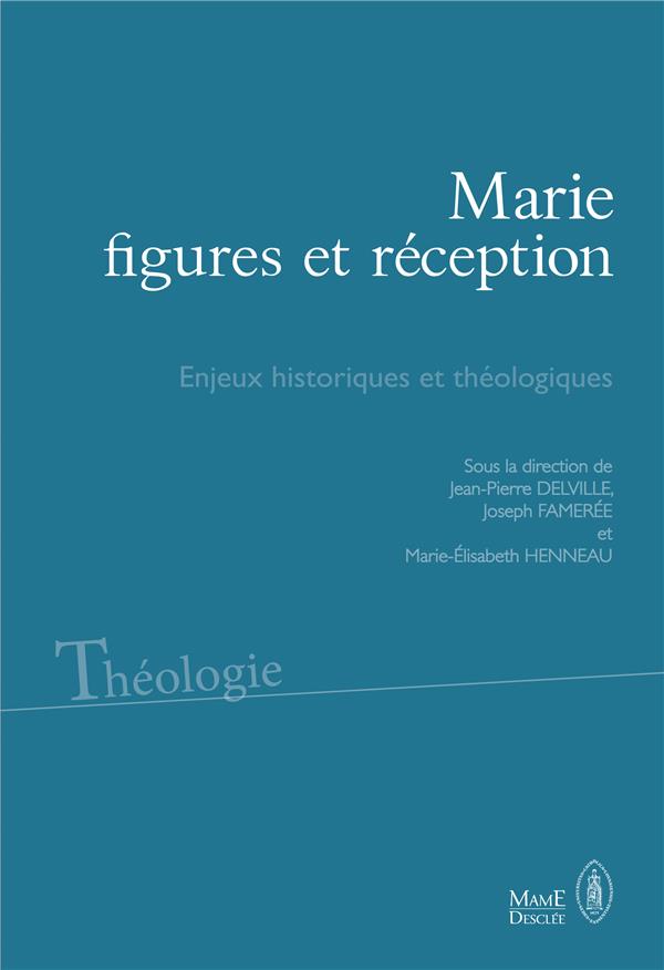 Marie, figures et receptions - actes du colloque de louvain