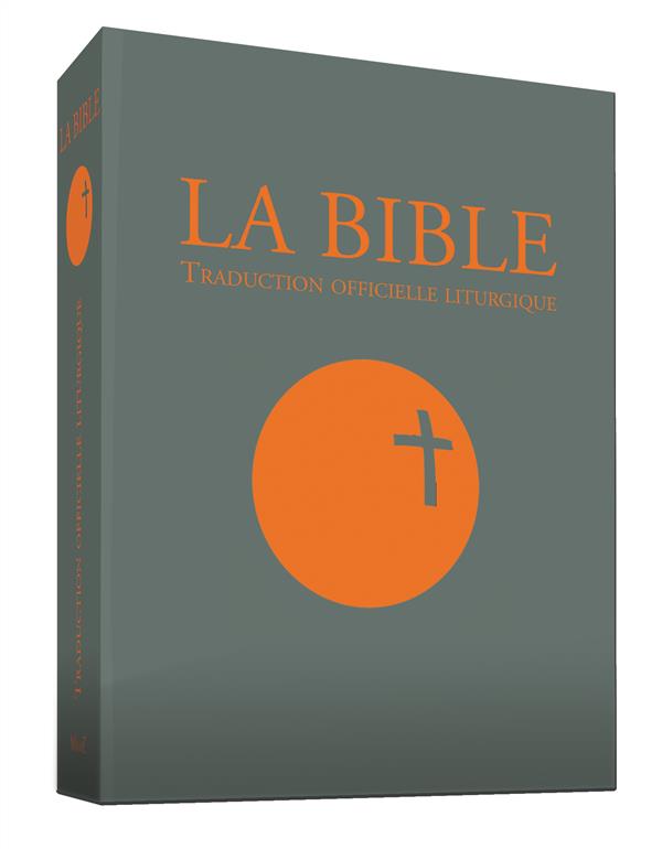 La bible ; traduction officielle liturgique