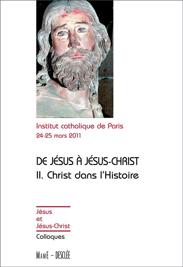 De Jésus à Jésus Christ, le Christ dans l'histoire