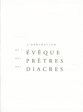 L'ordination de l'évêque, des prêtres, des diacres