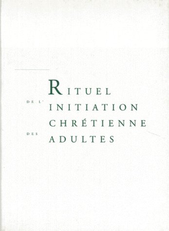 Rituel de l'initiation chrétienne des adultes ; livre de travail