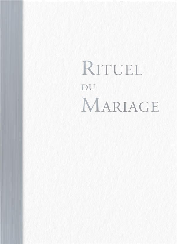 Rituel du mariage ; ouvrage de célébration