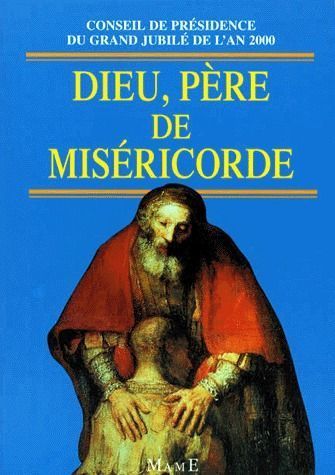 Dieu, père de miséricorde