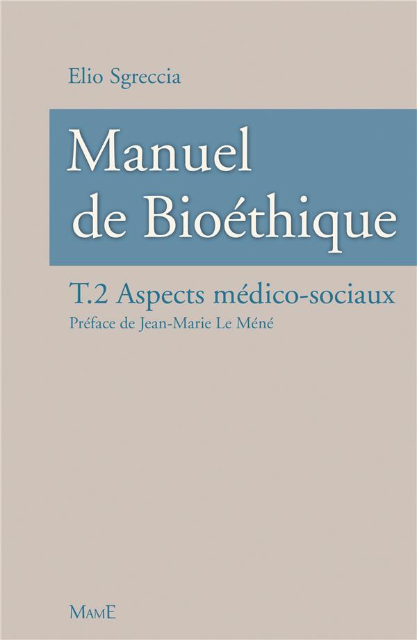 Manuel de bioethique - aspects medico-sociaux