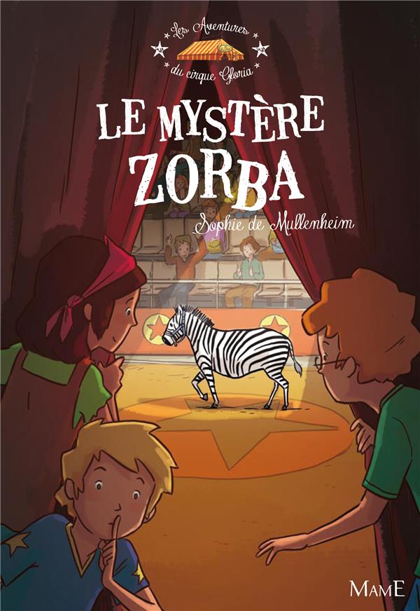 Les aventures du Cirque Gloria Tome 3 ; le mystère Zorba