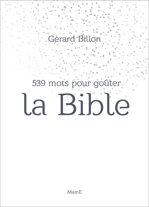 539 mots pour goûter la bible