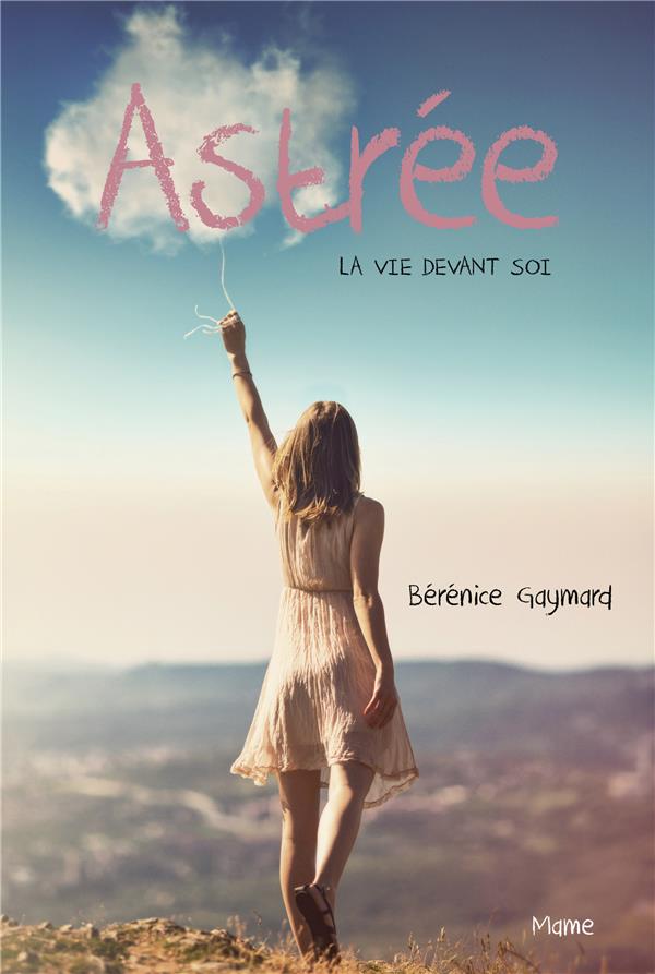 Astrée ; la vie devant soi