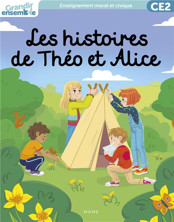 Grandir ensemble : enseignement moral et civique ; CE2 ; livre de l'enfant ; les histoires de Théo et Alice