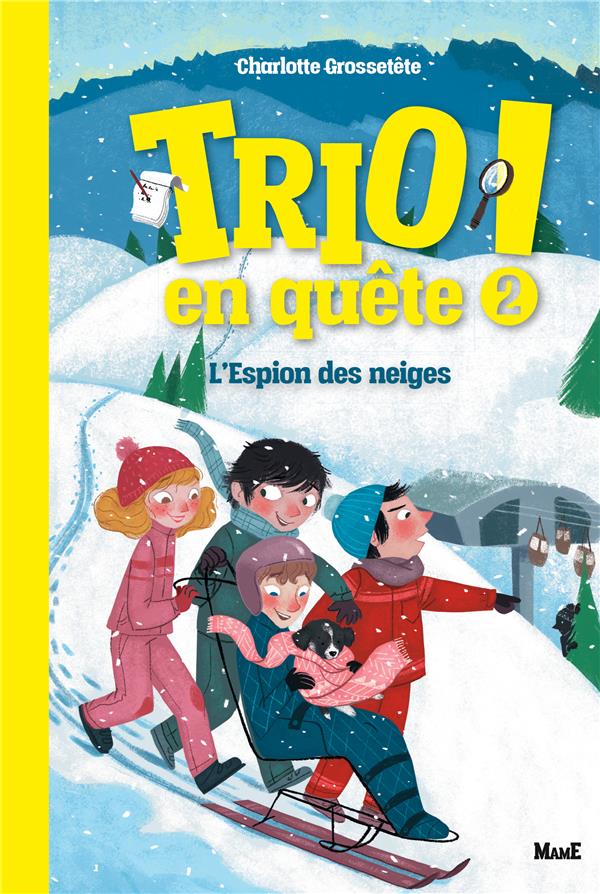 Trio en quête ! Tome 2 : l'espion des neiges