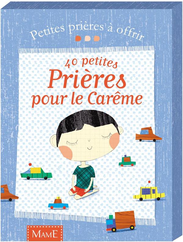 40 petites prières pour le carême