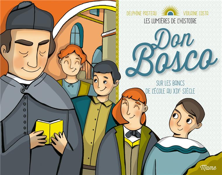 Don Bosco, sur les bancs de l'école au XIXe siècle