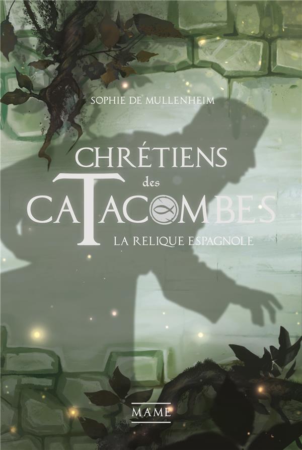 Chrétiens des catacombes Tome 3 : la relique espagnole