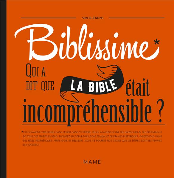 Biblissime ; qui a dit que la bible était incompréhensible ?